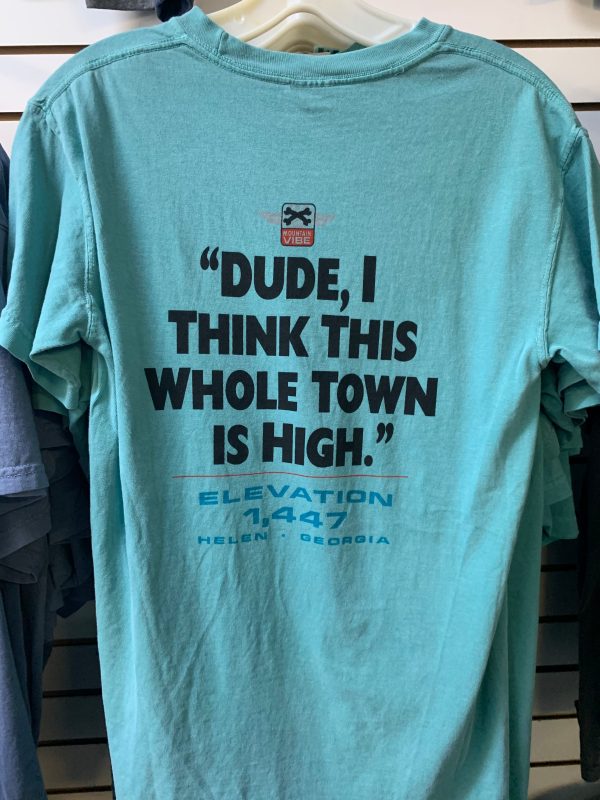 Dude I Think This Whole Town is High! - SS For Cheap